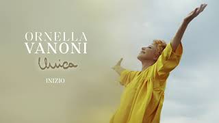 Ornella Vanoni  Inizio Official Audio [upl. by Yotal]