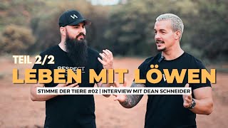 Leben mit Löwen 🦁 Dean Schneider im Interview Teil 2 [upl. by Thad519]