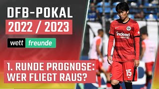 DFBPokal Tipps 202223 ⚽ 1 Runde Prognose Wer fliegt raus [upl. by Iana]