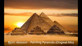 Bjorn Akesson  Painting Pyramids Original Mix HD [upl. by Hajidahk775]