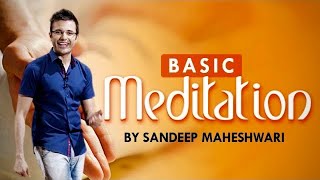 Basic Meditation Session By Sandeep Maheshwari I How to Meditate for Beginners I Hindi [upl. by Aineg444]