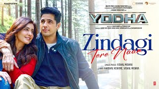 YODHA Zindagi Tere Naam Song  Sidharth Malhotra Raashii Khanna  Vishal Mishra [upl. by Abdu]