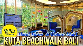 Hotel Keren di Dalam MaLL Kuta Beachwalk Bali  Yello Hotel [upl. by Sisak81]