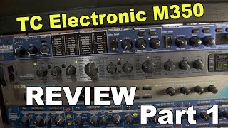 Tc Electronic M350 Review Part 1 [upl. by Levan]