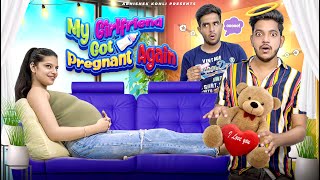 My Girlfriend got Pregnant Again  Abhishek Kohli [upl. by Buff]