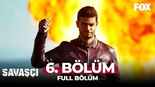 Savaşçı 6 Bölüm [upl. by Clifford]