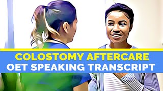 OET SPEAKING TRANSCRIPT  COLOSTOMY AFTERCARE  SPEAK WITH MIHIRAA [upl. by Ennybor]