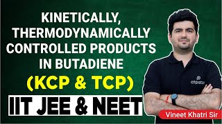 KCP and TCP in Butadiene  IIT JEE amp NEET Organic chemistry  ATP STAR  Vineet Khatri [upl. by Rivy]