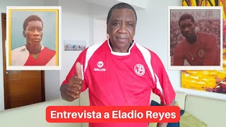 Entrevista a Eladio Reyes Debutó con Alianza Lima ídolo del Juan Aurich mundialista en México 70 [upl. by Zanze187]