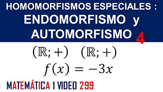 Homomorfismos especiales endomorfismo y automorfismo [upl. by Ellehciram]