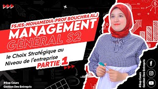 Management général S2  le Choix Stratégique au niveau de lentreprise Prof bouchra Alj [upl. by Beatrisa]