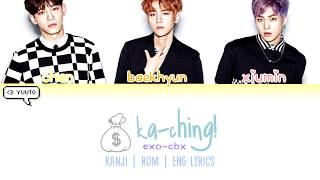 EXO  CBX  KaCHING Kan  Rom  Eng Lyrics [upl. by Ellehcal970]