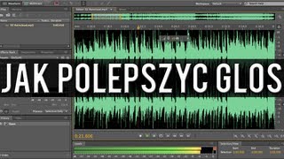 Poradnik Jak Świetnie Polepszyć Głos w Adobe Audition [upl. by Senalda]