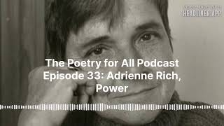 Episode 33 Adrienne Rich Power [upl. by Assilev527]