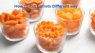 How To Cut Carrot Different Way [upl. by Giglio]