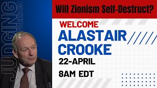 Alastair Crooke Will Zionism SelfDestruct [upl. by Siro]