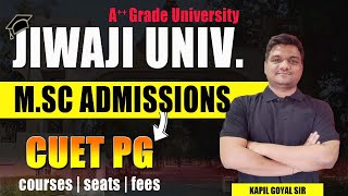 jiwaji university msc admissions  CUET PG 2024  courses fees seats Review  Ninjaprep kapil sir [upl. by Pang]