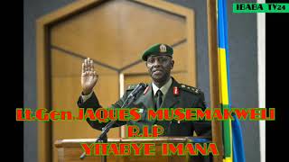 BREAKING NEWSINKURU IBABAJE MU GISIRIKARE CYURWANDA Lt Gen Jacques Musemakweli yitabye Imana [upl. by Rexford]