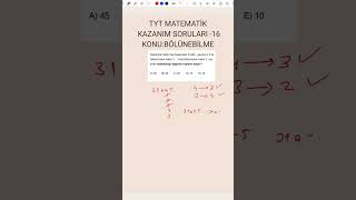 TYT MATEMATİK KAZANIM SORULARI 16 BÖLÜNEBİLME soruçözüm tyt2024 tyt matematik yks2024 [upl. by Sylirama]