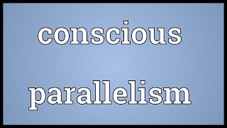 Conscious parallelism Meaning [upl. by Gilson]