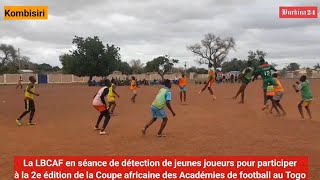 La LBCAF en mission de détection de jeunes joueurs à Kombissiri [upl. by Cates]