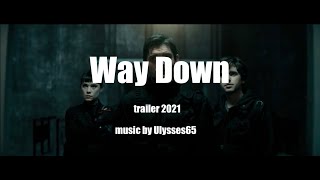 Way Down trailer 2021 music by Ulysses65 [upl. by Ferree]