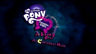 Equestria Girls A Brony at Canterlot High  New Official Intro [upl. by Serica594]