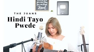 Hindi Tayo Pwede  The Juans⎪Janine Teñoso Cover [upl. by Kriste]