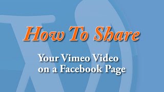 How to Share your Vimeo Video on a Facebook Page [upl. by Connelley265]