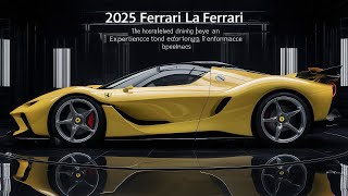 Ferrari LaFerrari 2025 Experience the Next Level of Automotive Excellence [upl. by Llabmik]