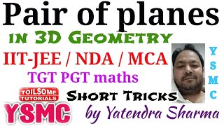 Pair of planes in 3D Geometry 3D geometry short tricks for class XII  BSc  IITJEE  NDA  MCA [upl. by Llerrej]