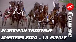 European Trotting Masters 2014 La finale  La course [upl. by Zondra]