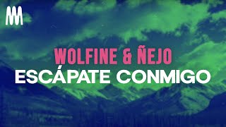 Wolfine amp Ñejo  Escápate Conmigo Remix LetraLyrics [upl. by Karlyn]