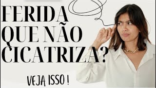 Ferida que não cicatriza As 7 causas mais comuns Por Dr Luiz Gameiro dermatologista [upl. by Krenek]