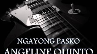 ANGELINE QUINTO  Ngayong Pasko HQ AUDIO [upl. by Misha938]