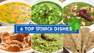 6 Top Dishes With Spinach  Palak Dal  Palak Khichdi  Palak Paneer  Healthy Indian Spinach Meals [upl. by Aruasi584]