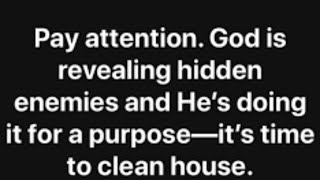 Pay attention God is revealing hidden enemies amp he’s doing it for a purpose Time to clean house [upl. by Weinreb284]