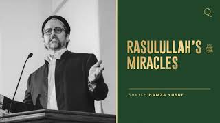 The countless miracles of Rasulullah ﷺ  Shaykh Hamza Yusuf [upl. by Durante]