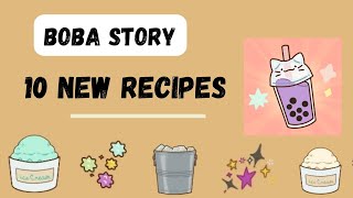 Boba Story Game 10 New Recipes July 2024 Update [upl. by Ynna]