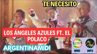 Los Ángeles Azules  Te Necesito ft El Polaco PISTA MIDI SECUENCIA [upl. by Rhett931]