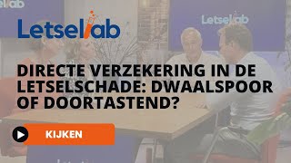 LetselLab 8 Directe verzekering in de letselschade dwaalspoor of doortastend [upl. by Buiron]