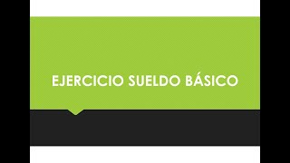 Ejercicio Liquidación Sueldo Básico [upl. by Esil]