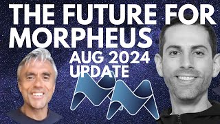 THE FUTURE FOR MORPHEUS NETWORK  AN UPDATE WITH DAN WEINBERGER  AUG 2024 [upl. by Olbap143]