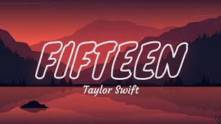 FIFTEEN  TAYLOR SWIFT [upl. by Aruam]