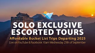 5 Affordable 2025 Bucket List Solo Exclusive Escorted Holiday Tours Incredible Deals [upl. by Ihcekn]