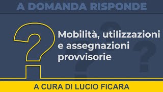 Mobilità utilizzazioni e assegnazioni provvisorie info utili [upl. by Christalle]