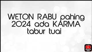 WETON RABU PAHING perjalanan th 2024 [upl. by Finnigan]