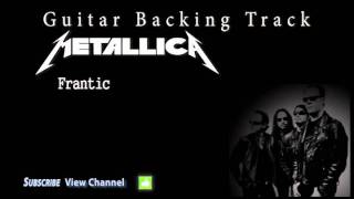 Metallica  Frantic Guitar Backing Track wVocals Frantic [upl. by Abebi]