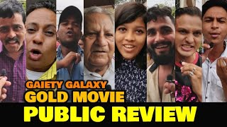 Gold Movie HONEST Public Review At GAIETY GALAXY  Akshay Kumar Mouni Roy Amit Sadh [upl. by Yrag]