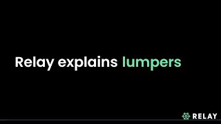 Relay Explains Lumpers and Lumper Fees [upl. by Brunhilde]